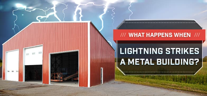What Happens When Lightning Strikes a Metal Building? — Get Carports blog