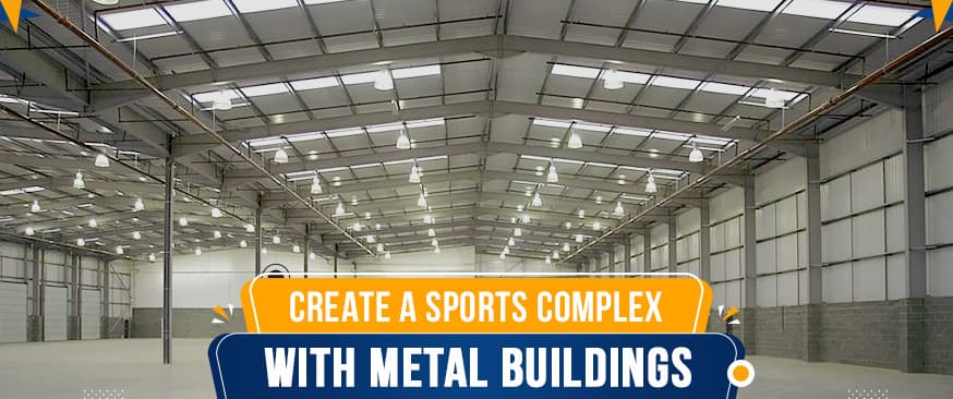 Create a Sports Complex with Metal Buildings — Get Carports blog