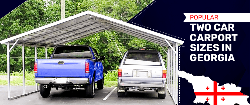 Popular Two Car Carport Sizes in Georgia — Get Carports blog