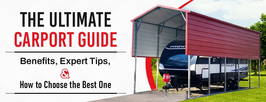 The Ultimate Carport Guide: Benefits, Expert Tips, and How to Choose the Best One — Get Carports blog