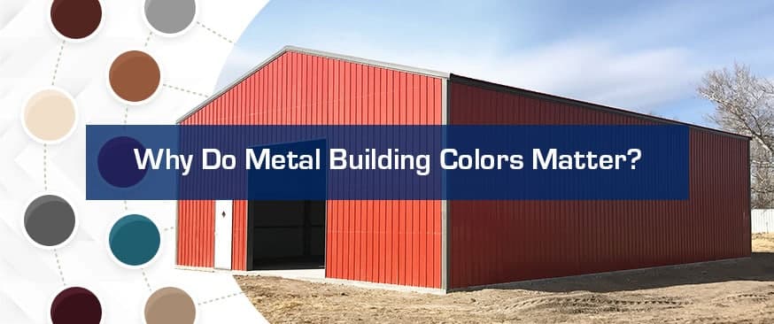 Why Do Metal Building Colors Matter? — Get Carports blog