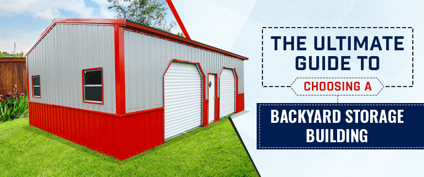 The Ultimate Guide to Choosing a Backyard Storage Building — Get Carports blog