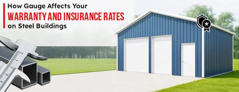 How Gauge Affects Your Warranty and Insurance Rates on Steel Buildings — Get Carports blog